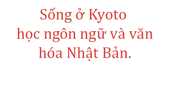 Sống ở Kyoto học ngôn ngữ và văn hóa Nhật Bản